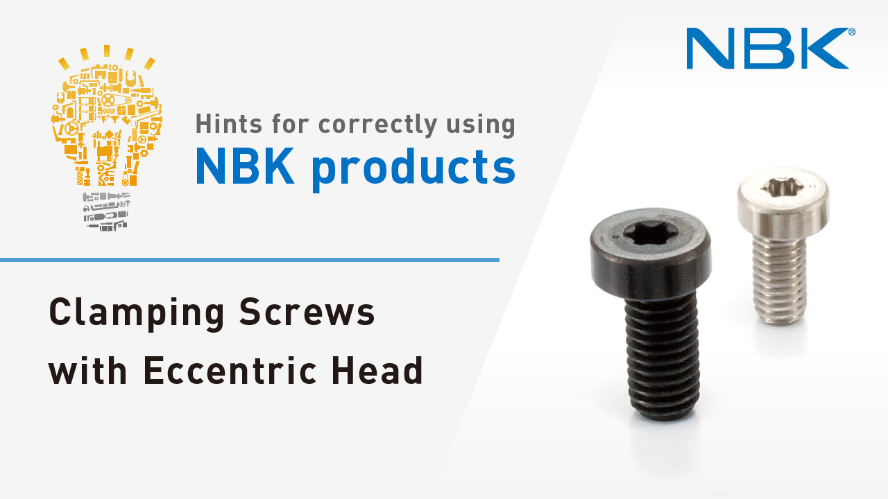 Hints for correctly using NBK products: Clamping Screws with Eccentric Head